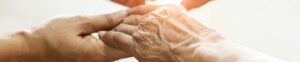 Referrals for Home Care, Westchester, hands holding another